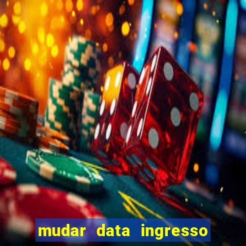 mudar data ingresso beto carrero